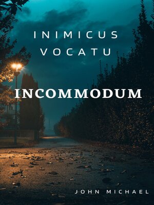 cover image of INIMICUS VOCATUS INCOMMODUN